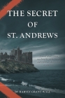The Secret of St. Andrews By Harvey Grant Wall Cover Image