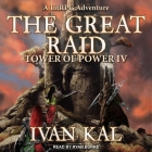 The Great Raid: A Litrpg Adventure By Ivan Kal, Ryan Burke (Read by) Cover Image