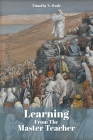 Learning From the Master Teacher By Timothy N. Wade Cover Image