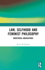 Law, Selfhood and Feminist Philosophy: Monstrous Aberrations Cover Image