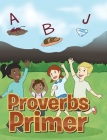 Proverbs Primer By Honey Lynne Cover Image