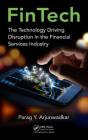 Fintech: The Technology Driving Disruption in the Financial Services Industry By Parag Y. Arjunwadkar Cover Image