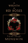 A Wreath of Red Roses: Heathcliff Lennox Investigates Cover Image