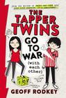 The Tapper Twins Go to War (With Each Other) By Geoff Rodkey Cover Image