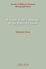 A Study of the Language of the Biblical Psalms By Matitiahu Tsevat Cover Image