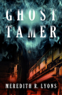 Ghost Tamer By Meredith R. Lyons Cover Image
