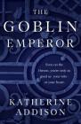 The Goblin Emperor By Katherine Addison Cover Image