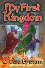 My First Kingdom By C. Dale Brittain Cover Image