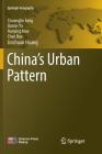 China's Urban Pattern (Springer Geography) By Chuanglin Fang, Danlin Yu, Hanying Mao Cover Image