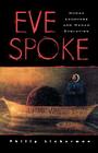 Eve Spoke: Human Language and Human Evolution By Philip Lieberman Cover Image