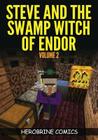 Steve And The Swamp Witch of Endor: The Ultimate Minecraft Comic Book Volume 2 Cover Image
