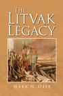 The Litvak Legacy By Mark N. Ozer Cover Image