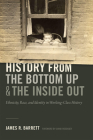History from the Bottom Up and the Inside Out: Ethnicity, Race, and Identity in Working-Class History Cover Image