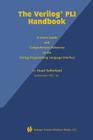 The Verilog Pli Handbook: A User's Guide and Comprehensive Reference on the Verilog Programming Language Interface By Stuart Sutherland Cover Image