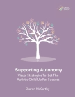 Supporting Autonomy: Visual strategies to set the autistic child up for success Cover Image