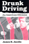 Drunk Driving: An American Dilemma (Studies in Crime and Justice) Cover Image