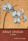 About Orchids: A Chat By Frederick Boyle Cover Image