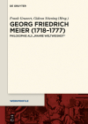 Georg Friedrich Meier (1718-1777): Philosophie ALS Wahre Weltweisheit (Werkprofile #7) By Frank Grunert (Editor) Cover Image