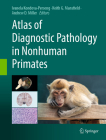 Atlas of Diagnostic Pathology in Nonhuman Primates Cover Image
