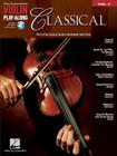 Classical - Violin Play-Along Volume 3 (Book/Online Audio) [With CD] (Hal Leonard Violin Play Along #3) Cover Image