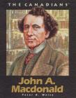 John a MacDonald: Revised (Canadians) By Peter Waite Cover Image