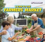 A Trip to the Farmers' Market (Powerkids Readers: My Community) Cover Image