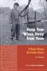 Keep Your Wives Away from Them: Orthodox Women, Unorthodox Desires (Io Series #65) By Miryam Kabakov (Editor) Cover Image