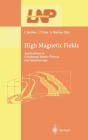 High Magnetic Fields: Applications in Condensed Matter Physics and Spectroscopy (Lecture Notes in Physics #595) Cover Image