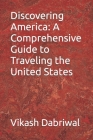 Discovering America: A Comprehensive Guide to Traveling the United States Cover Image