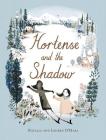 Hortense and the Shadow By Lauren O'Hara (By (artist)), Natalia O'Hara Cover Image