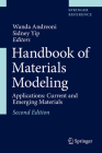 Handbook of Materials Modeling: Applications: Current and Emerging Materials By Wanda Andreoni (Editor), Sidney Yip (Editor) Cover Image