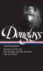 Frederick Douglass: Autobiographies (LOA #68): Narrative of the Life / My Bondage and My Freedom / Life and Times By Frederick Douglass, Henry Louis Gates (Editor) Cover Image