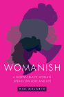 Womanish: A Grown Black Woman Speaks on Love and Life Cover Image