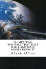 Trump's Wall: The Wall That Built Itself and Made Money Doing It Cover Image