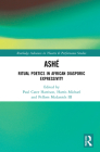 Ashé: Ritual Poetics in African Diasporic Expression (Routledge Advances in Theatre & Performance Studies) Cover Image