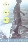 Bird Lake Moon By Kevin Henkes Cover Image