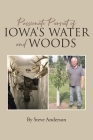 Passionate Pursuit of Iowa's Water and Woods Cover Image