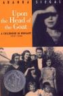 Upon the Head of the Goat: A Childhood in Hungary 1939-1944 By Aranka Siegal Cover Image