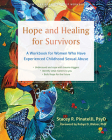 Hope and Healing for Survivors: A Workbook for Women Who Have Experienced Childhood Sexual Abuse By Stacey R. Pinatelli, Robyn D. Walser (Foreword by) Cover Image