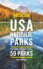 Moon USA National Parks: The Complete Guide to All 59 Parks (Travel Guide) By Becky Lomax Cover Image