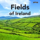 Fields of Ireland By Sarah O'Connor Cover Image