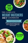 The Complete Weight Watchers Diet Cookbook for Beginners: 2000Days of tasty and flavourful low fat, low carb, low cholesterol and High sodium recipes By Samantha Powell Cover Image