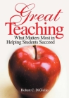 Great Teaching: What Matters Most in Helping Students Succeed Cover Image