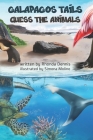 Galapagos Tails: Guess The Animal By Simona Molino (Illustrator), Rhonda Dennis Cover Image