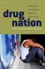 Drug Nation: Patterns, Problems, Panics, and Policies By Martin Plant, Roy Robertson, Patrick Miller Cover Image