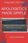 Apologetics Made Simple: 3 Essays for Beginners By Charles Craig Lantz Cover Image
