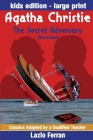 The Secret Adversary (Illustrated) Large Print - Adapted for kids aged 9-11 Grades 4-7, Key Stages 2 and 3 US-English Edition Large Print by Lazlo Fer By Agatha Christie, Lazlo Ferran (Editor) Cover Image