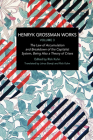 Henryk Grossman Works, Volume 3: The Law of Accumulation and Breakdown of the Capitalist System, Being Also a Theory of Crises (Historical Materialism) By Henryk Grossman, Rick Kuhn (Editor), Rick Kuhn (Translator) Cover Image