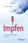 Impfen. Eine Entscheidungshilfe Für Eltern By Christian Groffik Cover Image
