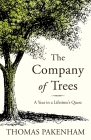 The Company of Trees: A Year in a Lifetime’s Quest By Thomas Pakenham Cover Image